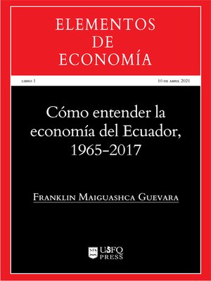 cover image of Cómo entender la economía del Ecuador 1965-2017